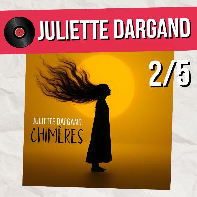 Juliette Dargand revient aux origines (2/5)