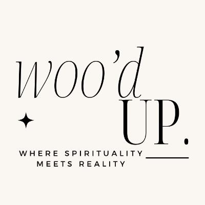 Woo'd Up Podcast: Season 2, Ep. 5: LIGHT & DARK ENERGIES
