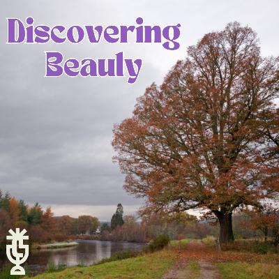 S2 Exploring Beauly: Kevin and Cathy’s Highland Highlights S2 Exploring Beauly: Kevin and Cathy’s Highland Highlights