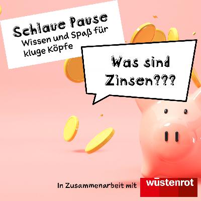 Was sind Zinsen? Was sind Zinsen?