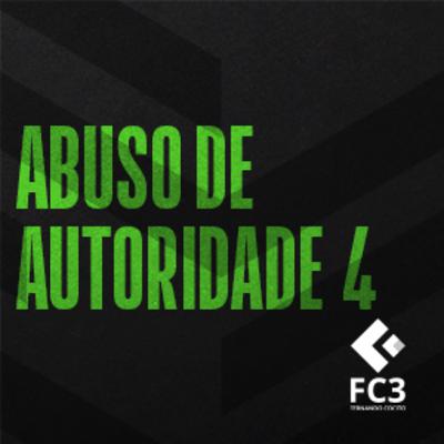 ABUSO DE AUTORIDADE 4 ABUSO DE AUTORIDADE 4