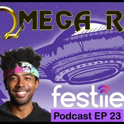 The Festival Podcast | Omega Raw Speaks Truth on Black Culture (INSPIRING) | Festiie Files