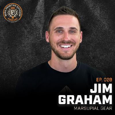 Ep.028: The Mind of Marsupial with Jim Graham | Marsupial Gear | Born Primitive Outdoor