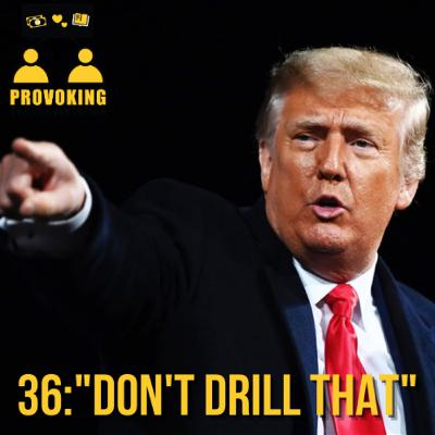 #36 | "Dont Drill That"