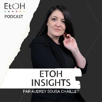 EtOH Insights : le podcast qui transforme vos idées en actions