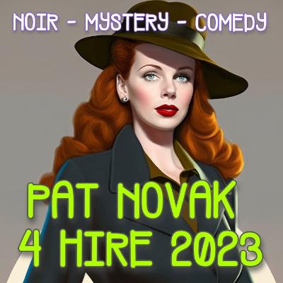 Pat Novak 4 Hire Episode Zero