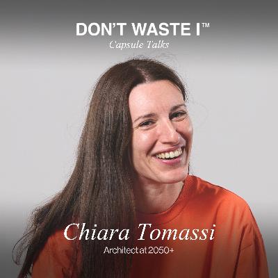 EP31: Chiara Tomassi On Time, Transformation, and Redefining Ambitions