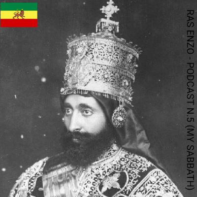Ras Enzo - Podcast N.5 (My Sabbath)