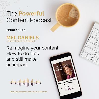 Reimagine your content: How to do less and still make an impact Reimagine your content: How to do less and still make an impact