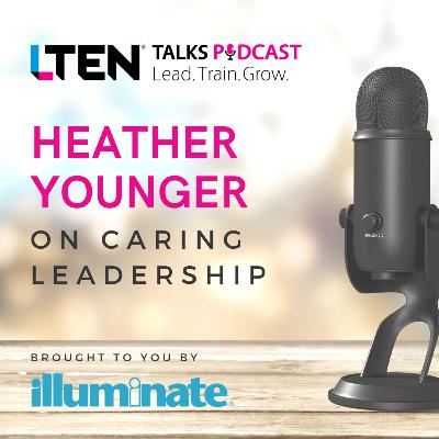 Heather Younger on Caring Leadership