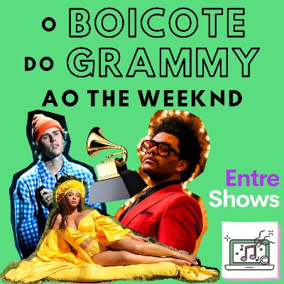 O boicote do Grammy ao The Weeknd O boicote do Grammy ao The Weeknd