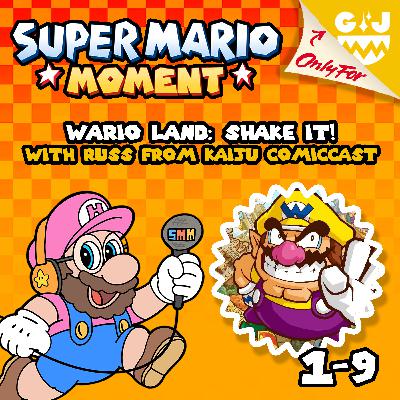 1-9 Wario Land: Shake It! (with Russ from Kaiju ComicCast) 1-9 Wario Land: Shake It! (with Russ from Kaiju ComicCast)