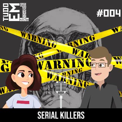 Tudo em Um 04 - Entre Delírios e Mortes os Serial Killers