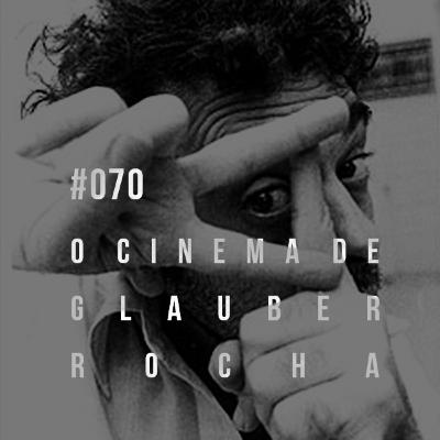 Plano-Sequência #070 - Glauber Rocha