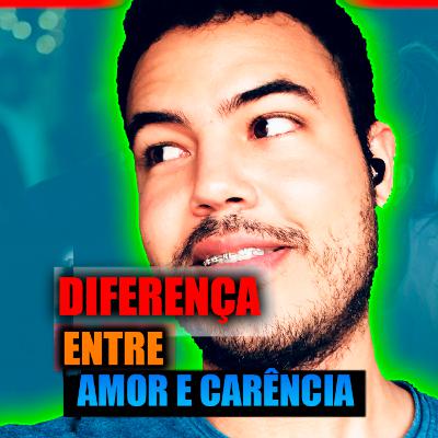 Essa é a diferença entre amor e carência !!! Essa é a diferença entre amor e carência !!!