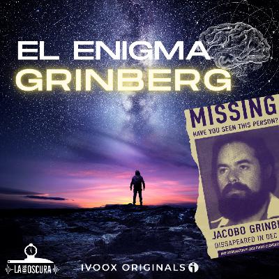 La Hora Oscura T09E20: "El Enigma Grinberg"