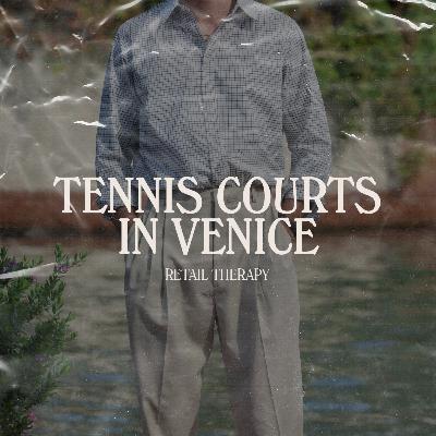 Retail Therapy 126: Tennis Courts in Venice