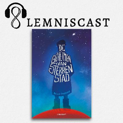 LUISTER EENS NAAR... 'De geheimen van Sterrenstad' (10+) door Reinier Sonneveld LUISTER EENS NAAR... 'De geheimen van Sterrenstad' (10+) door Reinier Sonneveld
