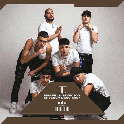 ISSA PILLS - SEVEN 7OO UN ALBUM D'ESORDIO?