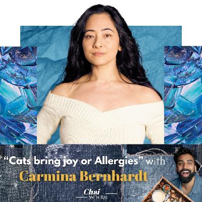 “Cats bring joy or Allergies” w/ Carmina Bernhardt “Cats bring joy or Allergies” w/ Carmina Bernhardt