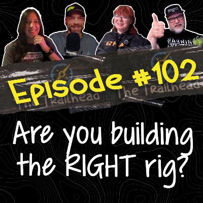 #102 Unfiltered: Are You Building Your Rig Wrong?