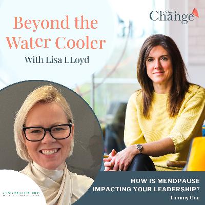 How is Menopause Impacting your Leadership? – Tammy Gee