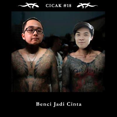 Cicak #18 Benci Jadi Cinta