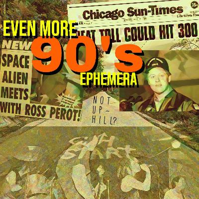 EVEN MORE 90s EPHEMERA