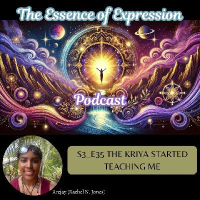 The Kriya Started Teaching Me