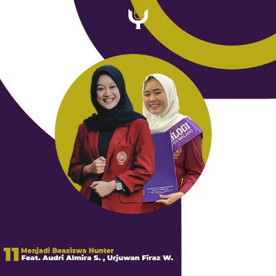 EPS 11 : Kiat Menjadi Beasiswa Hunter