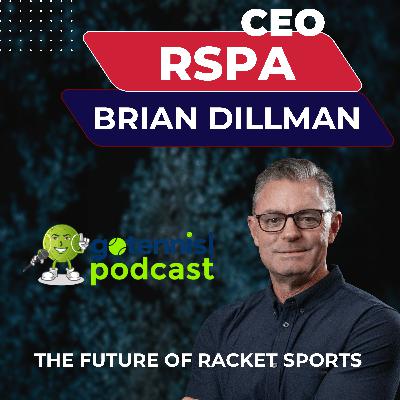 Brian Dillman on RSPA’s Rebrand and the Future of Racket Sports