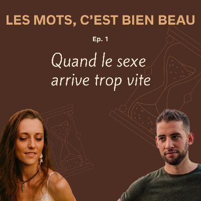 Quand le sexe arrive trop vite Quand le sexe arrive trop vite