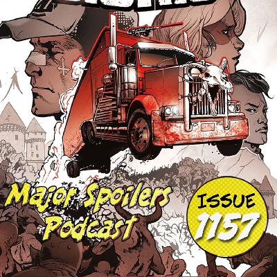 Major Spoilers Podcast #1157: Chrome, Kong, and The Big Rig