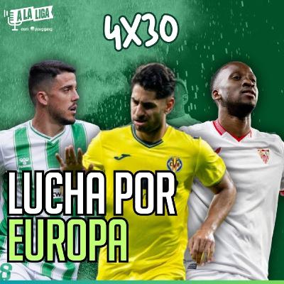 4x30 - UNA PLAZA EN EUROPA: INCREÍBLE LUCHA EN LALIGA
