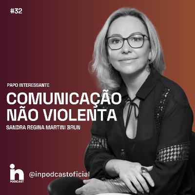 Comunicação Não Violenta | com Sandra Regina Martini Brun