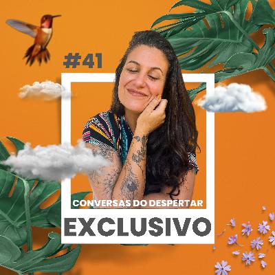 EXCLUSIVO #41 - Das máscaras ao mapa: como começamos a nos ver por dentro