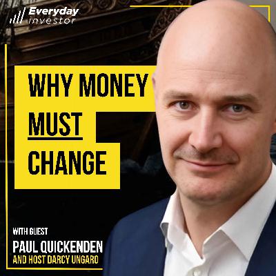 Paul Quickenden / Neo-Mercantilism: This IS Happening, Ep 470