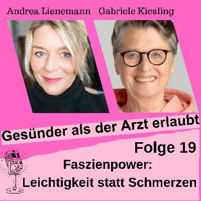 Folge 19 "Gesunde Faszien, mehr Beweglichkeit, neue Leichtigkeit, weniger Schmerzen" Folge 19 "Gesunde Faszien, mehr Beweglichkeit, neue Leichtigkeit, weniger Schmerzen"