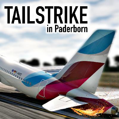 Tailstrike in Paderborn! A320 schlägt mit Heck auf der Bahn auf | AeroNews