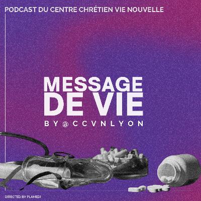 Message de Vie pour les personnes qui ont des addictions