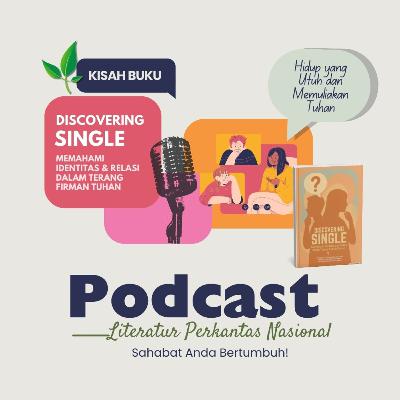 KISAH BUKU "Discovering Single"--Hidup yg utuh dan memuliakan Tuhan