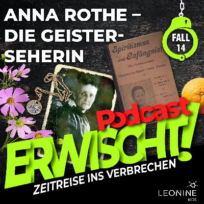 14 – Anna Rothe – Die Geisterseherin