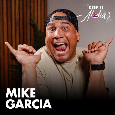 Island Magic Mike Bringing Laughter To Hawai’i | Mike Garcia Keeps It Aloha (Ep. 205)
