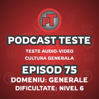Test 75 Cultura generală Nivel 6