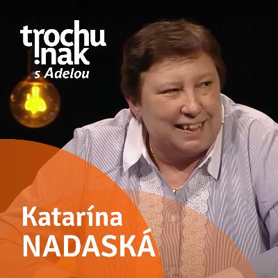 Katarína Nádaská Katarína Nádaská