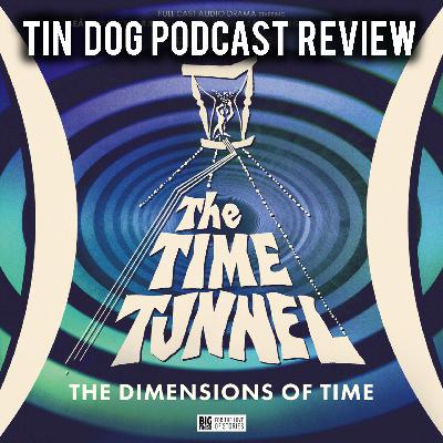 TDP 1456: REVIEW Vol 2. Irwin Allen's The Time Tunnel: The Dimensions of Time TDP 1456: REVIEW Vol 2. Irwin Allen's The Time Tunnel: The Dimensions of Time
