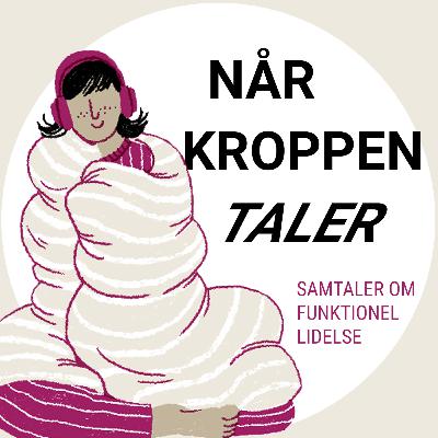 Marie har PTSD og funktionel lidelse