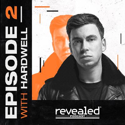 Episode 2: Hardwell Episode 2: Hardwell
