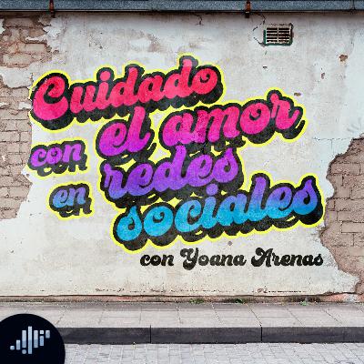 Amor en redes sociales | Mujeres sin filtro