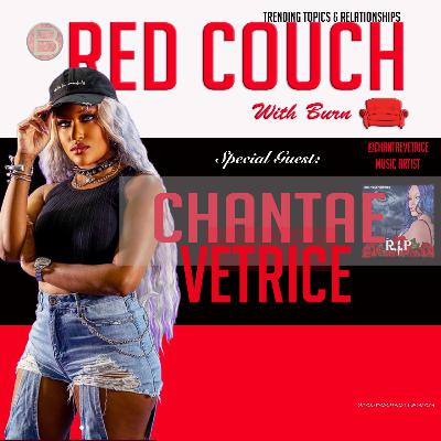 Chantae Vetrice | Red Couch With Burn [Season 3 Episode 6]